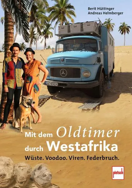 Mit dem Oldtimer durch Westafrika – Wüste Voodoo Viren Federbruch